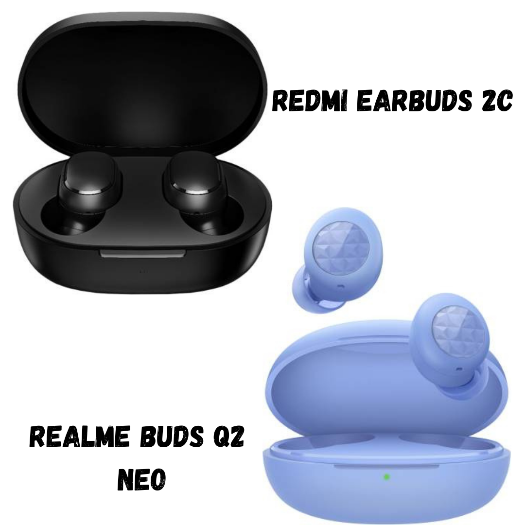 Realme Buds Q2 Neo Vs. Redmi Earbuds 2C - All you need to know - TechnoGup