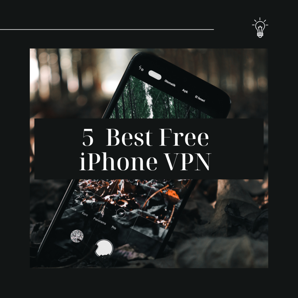 5 Best Free iPhone VPN