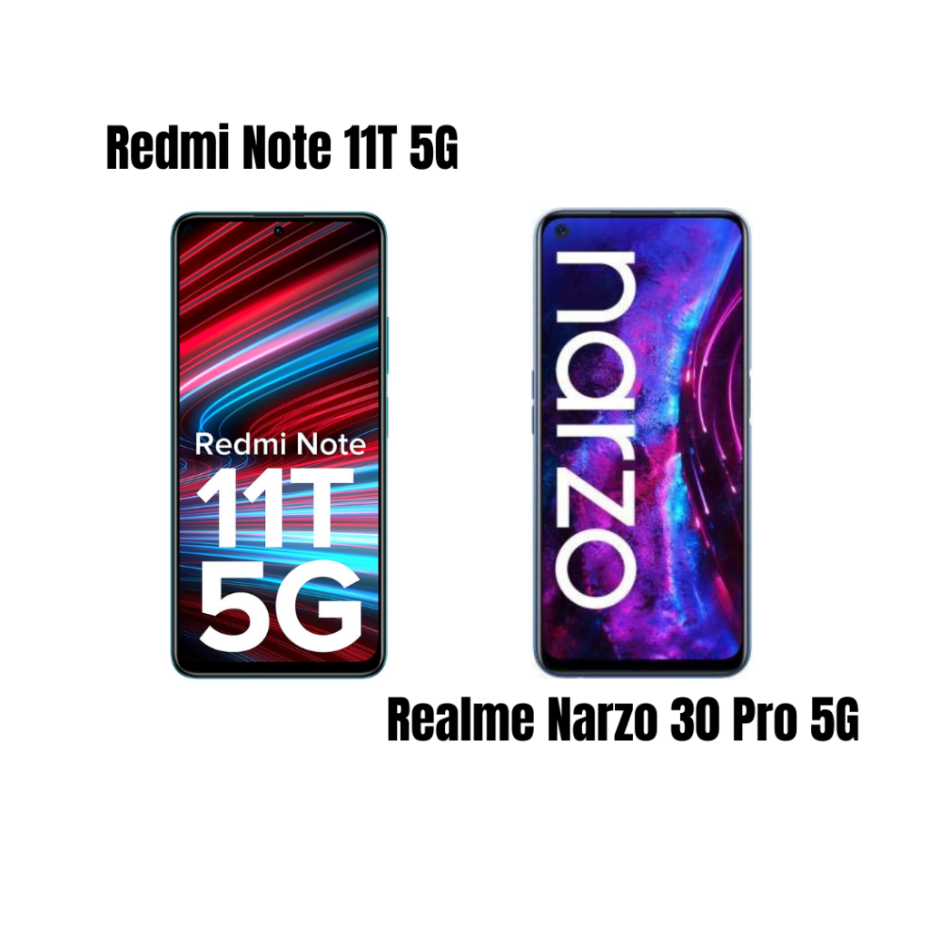 Redmi Note 11T 5G Vs Realme Narzo 30 Pro 5G