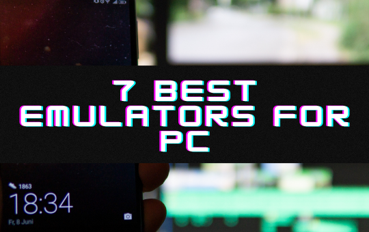 Best Emulators for PC