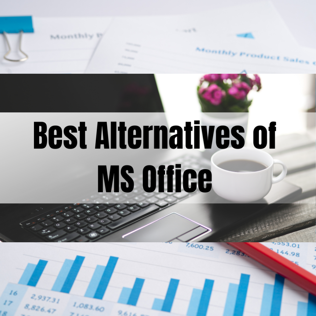 Best Alternatives of MS Office