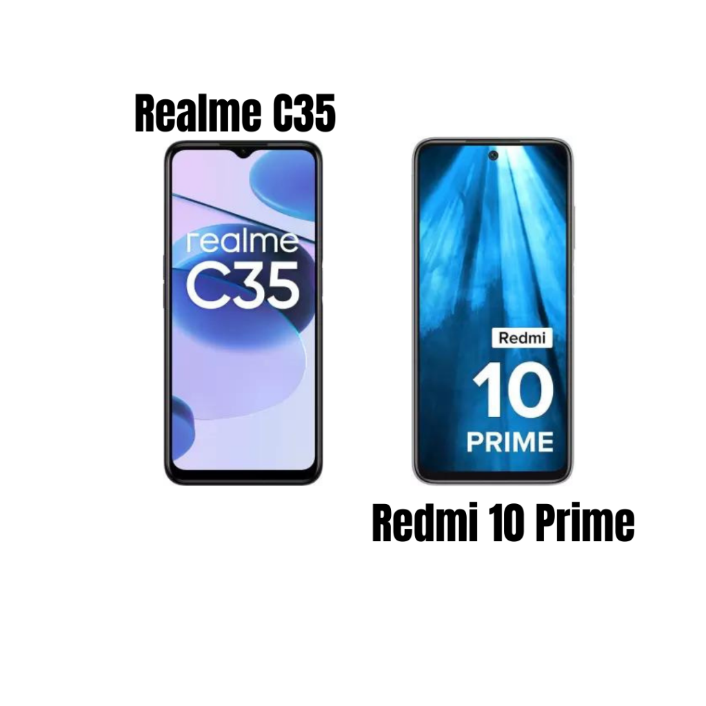 Realme C35 Vs Redmi 10 Prime