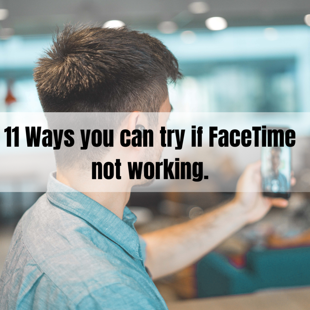 11 Ways you can try if FaceTime not working