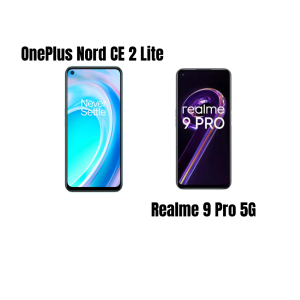 OnePlus Nord CE 2 Lite Vs Realme 9 Pro 5G