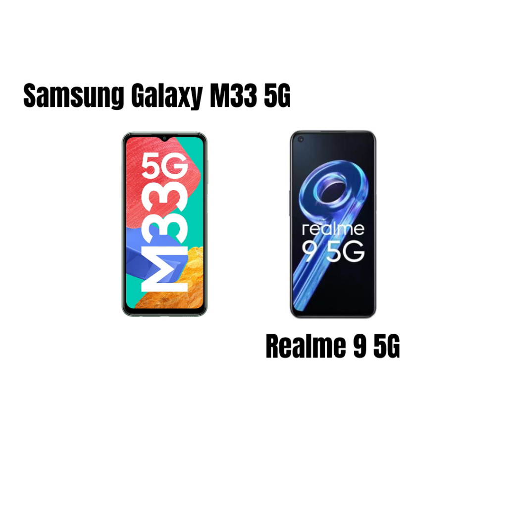 Samsung Galaxy M33 5G Vs Realme 9 5G