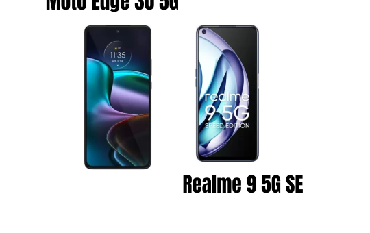 Moto Edge 30 5G Vs Realme 9 5G SE