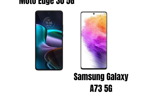 Moto Edge 30 5G Vs Samsung Galaxy A73 5G