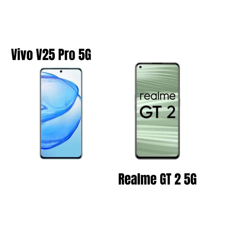Vivo V25 Pro 5G Vs Realme GT 2 5G