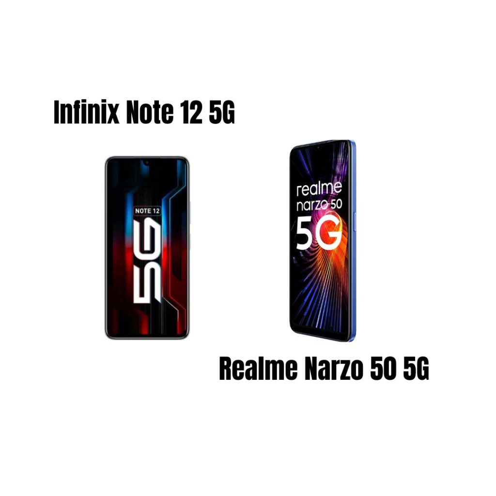 Infinix Note 12 5G Vs Realme Narzo 50 5G