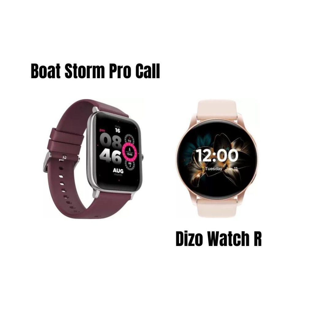 Boat Storm Pro Call Vs Dizo Watch R