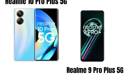 Realme 10 Pro Plus 5G Vs Realme 9 Pro Plus 5G