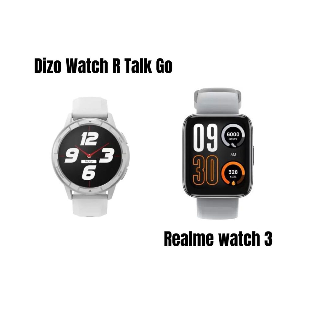 Dizo Watch R Talk Go Vs Realme Watch 3
